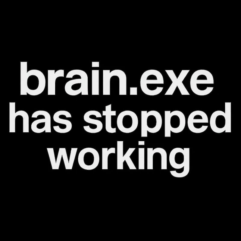 brain.exe has stopped working
