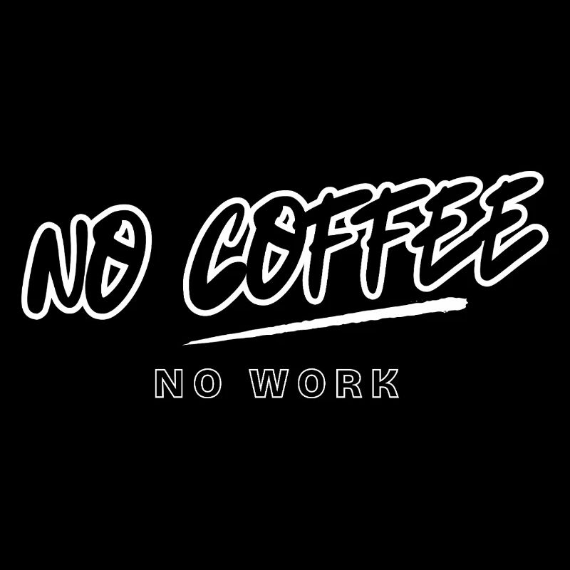 Design No Coffee No Work Vintage Style