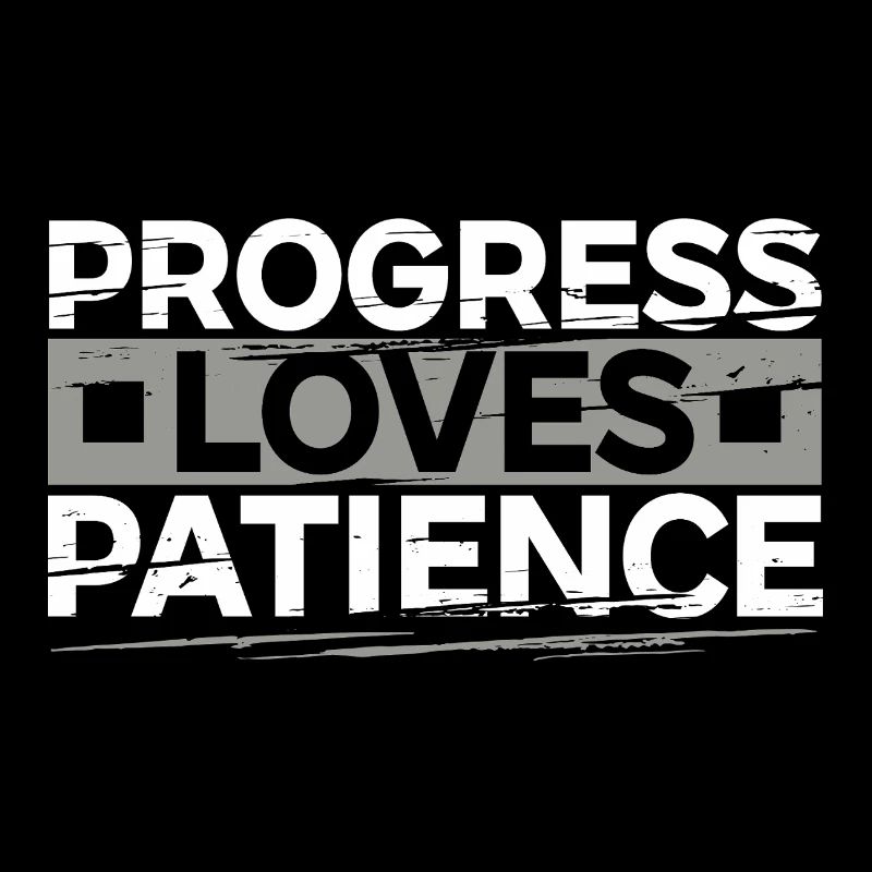 Le progrès aime la patience Motivation Cadeau