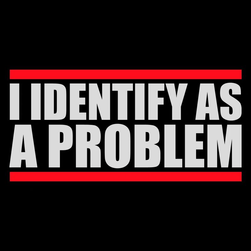 I Identify as a Problem Statement Frech Rebellisch