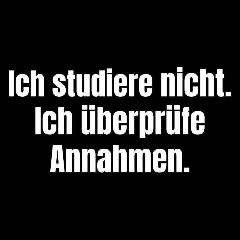 I check assumptions as a PhD student