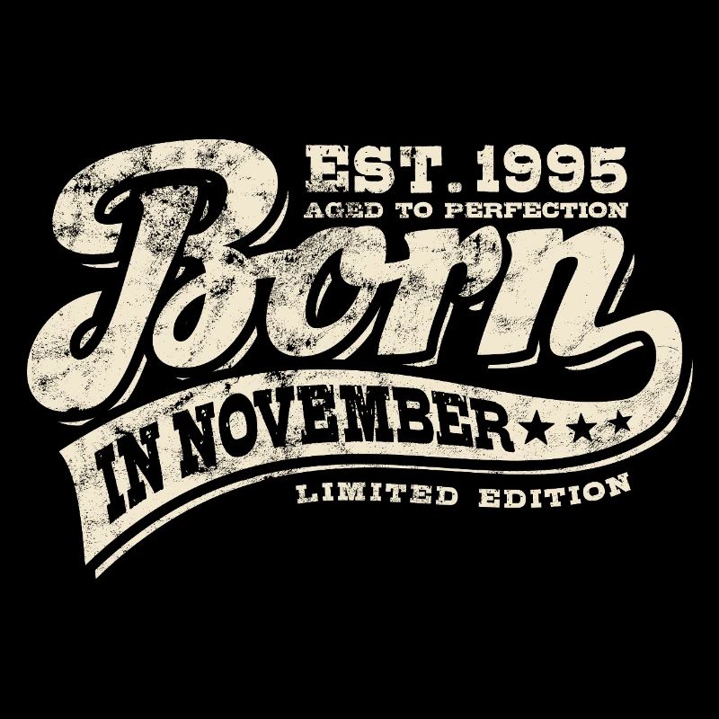Born in November 1995 - Geburtstag - Geschenk