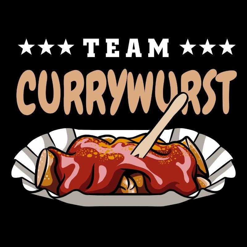 Team Currywurst - Fast Food Fan - Wurst Kult