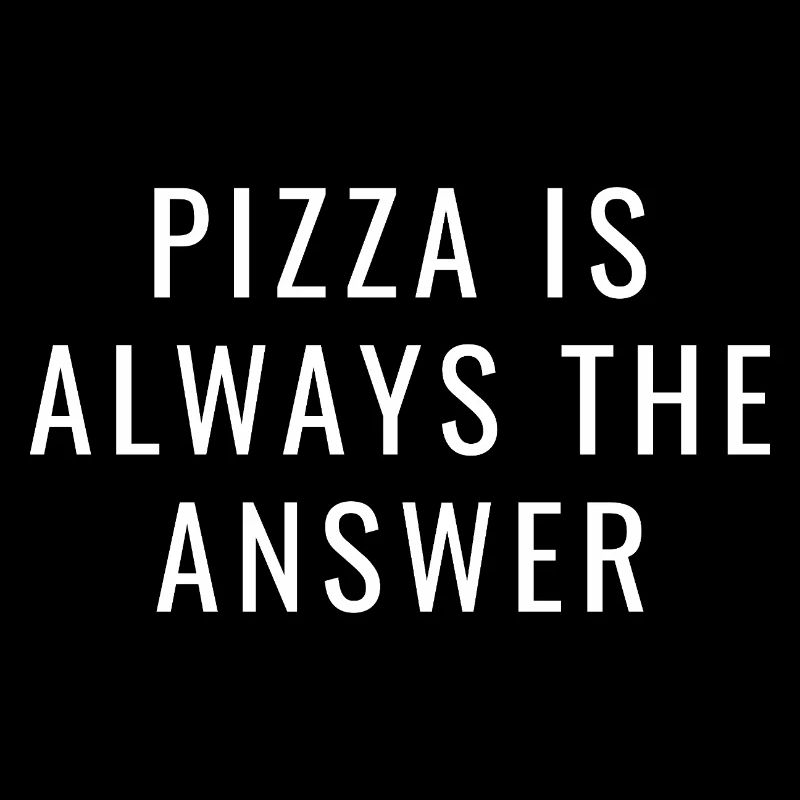 La pizza est toujours la solution – Drôle de diction pizza
