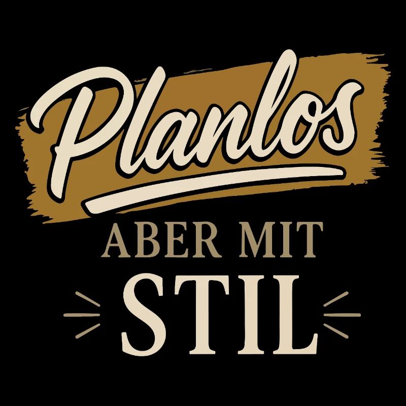 Planlos aber mit Stil