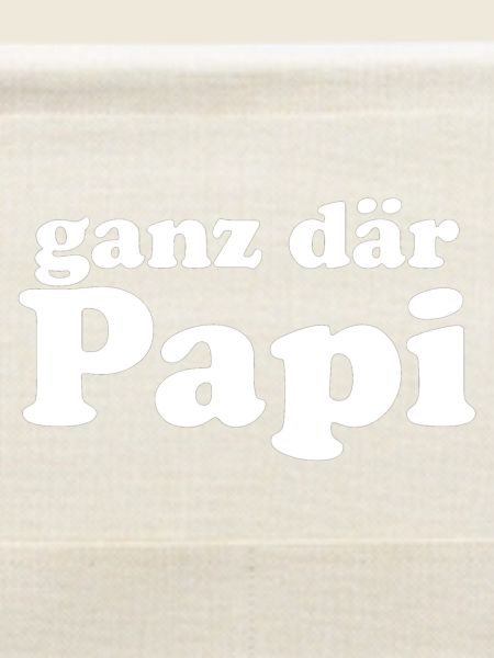 ganz dr Papi