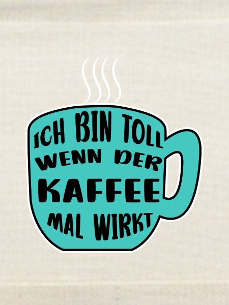 Kaffeetasse Kaffee Statement Koffein Kaffeetrinker