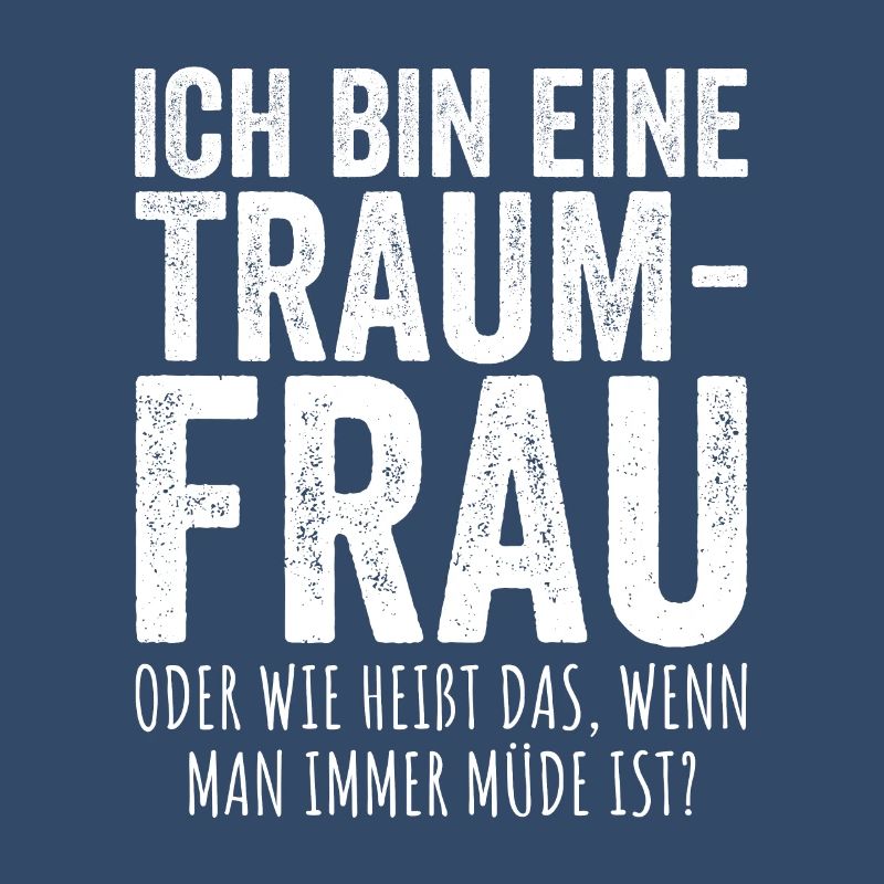 Traumfrau Oder Wie Heißt Das Wenn Man Müde Ist