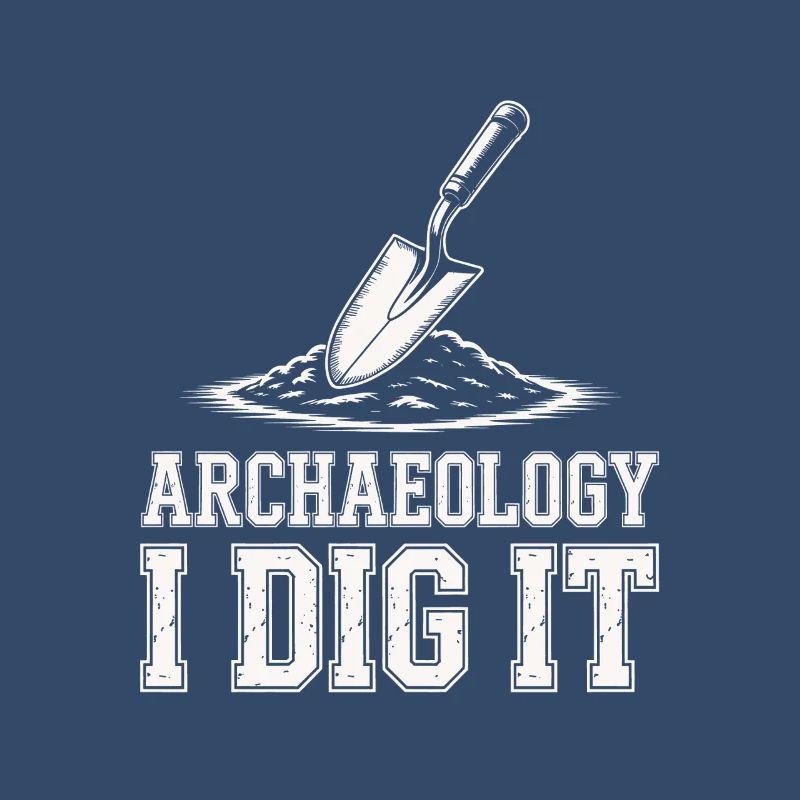 Archaeology I Dig It