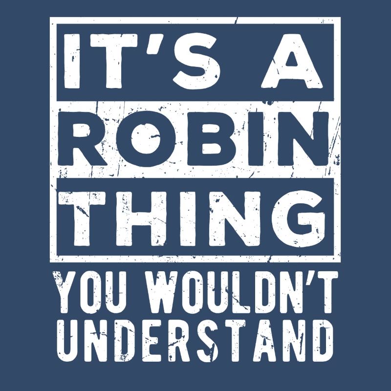 C’est une affaire de Robin que tu ne comprendrais pas