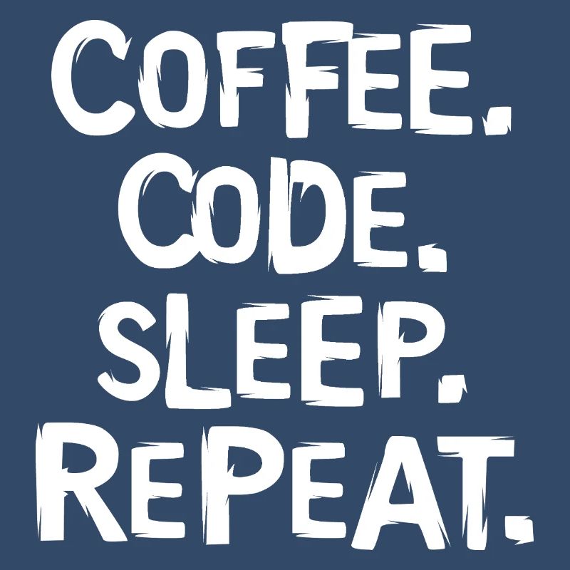 Coffee Code Sleep - Répéter le travail du programmeur