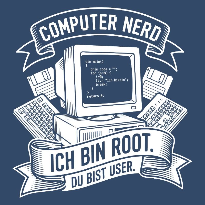 Ich bin Root Computer Nerd