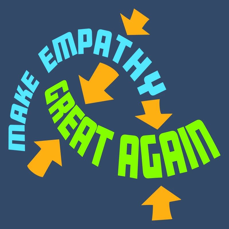 Make Empathy Great Again Politisch Statement Hoffn