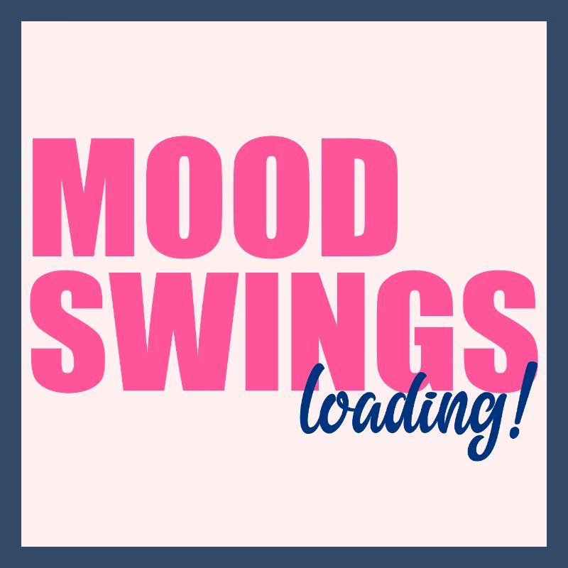 Mood Swings Loading