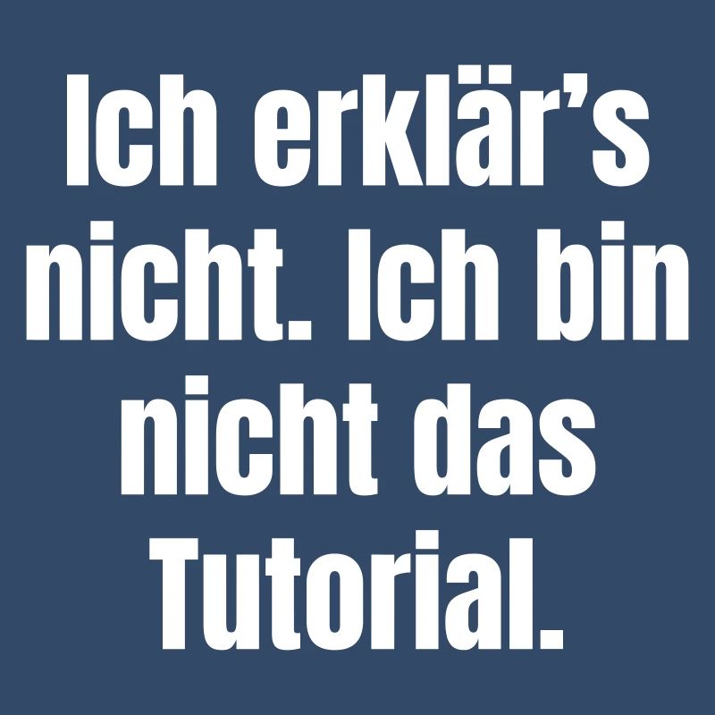 I won't explain: Not the tutorial
