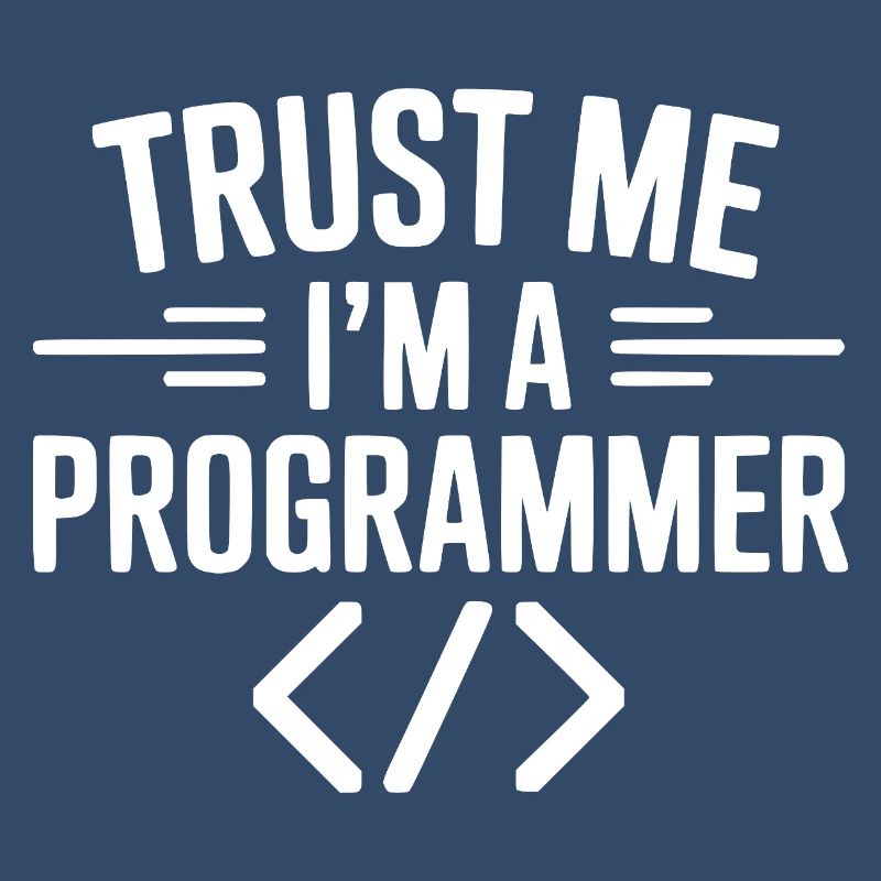 Trust Me I'm a Programmer