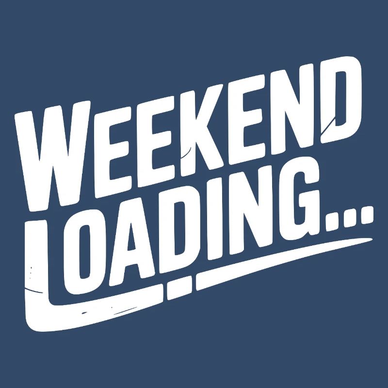 Weekend Loading