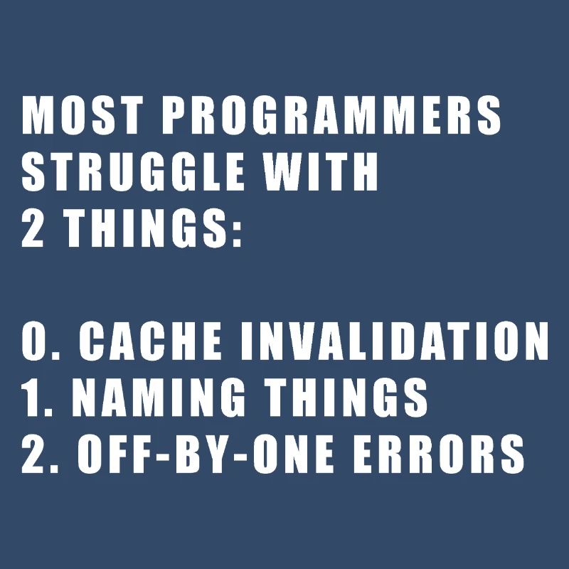 2 hard things in computer science programmer