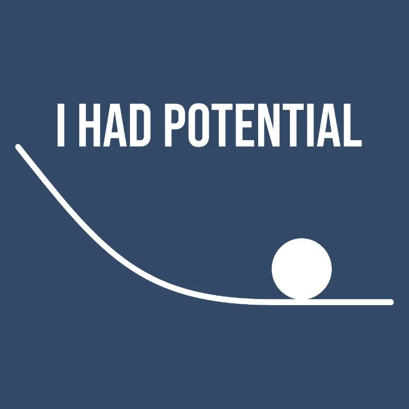 I Had Potential Funny Science Physics Nerd Pun