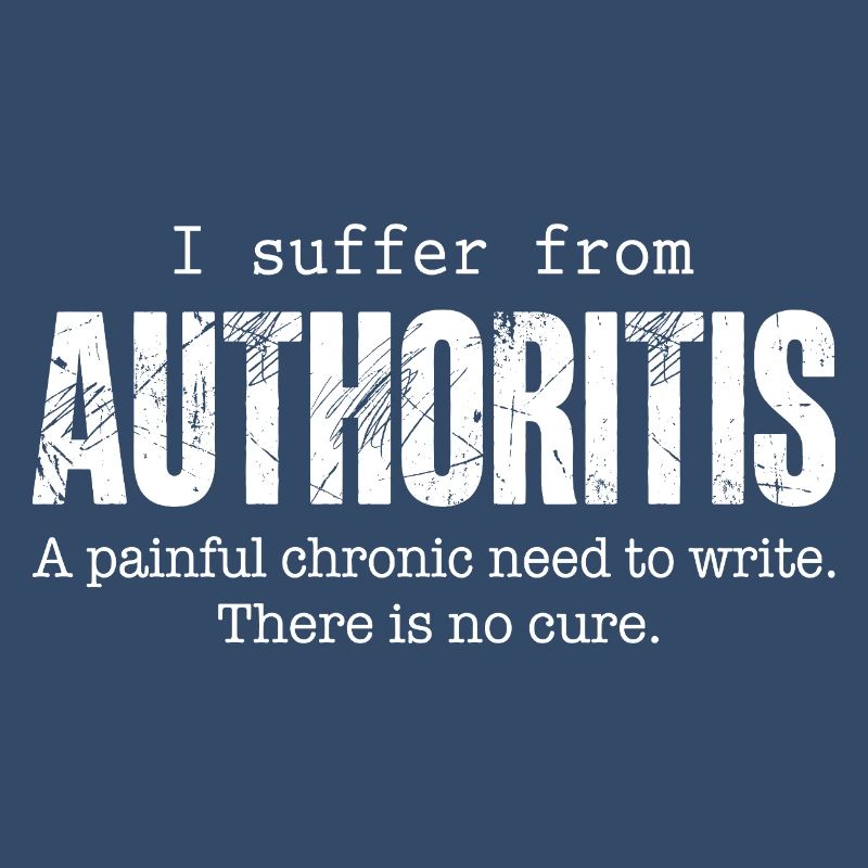 Author Writing Disease Authoritis Fun Gift Idea