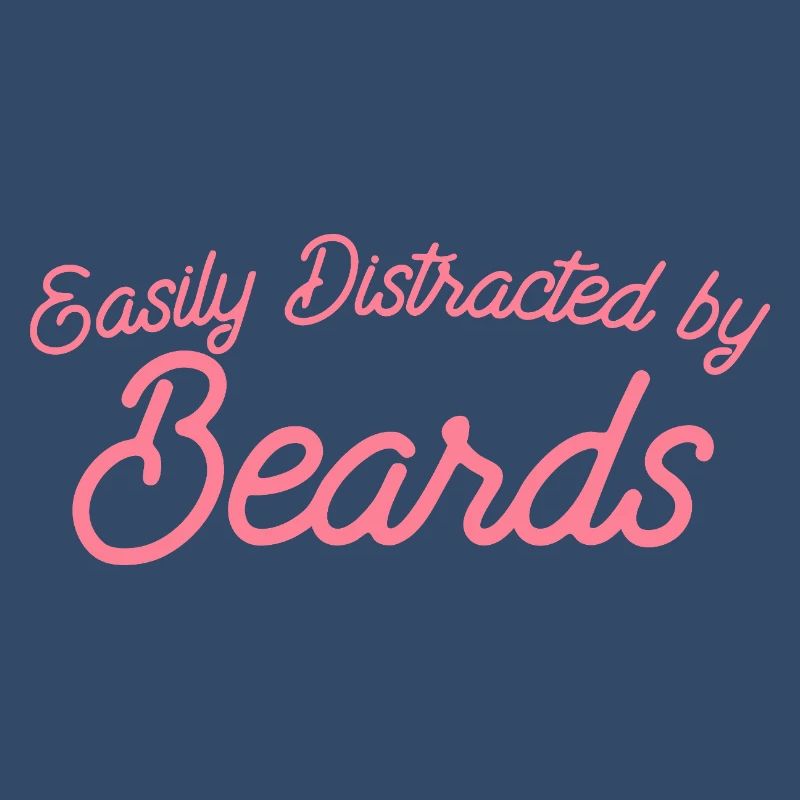 Easily Distracted by Beards