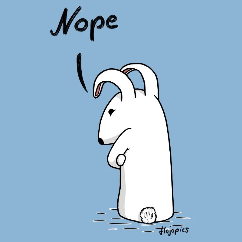 Grumpy bunny "Nope"