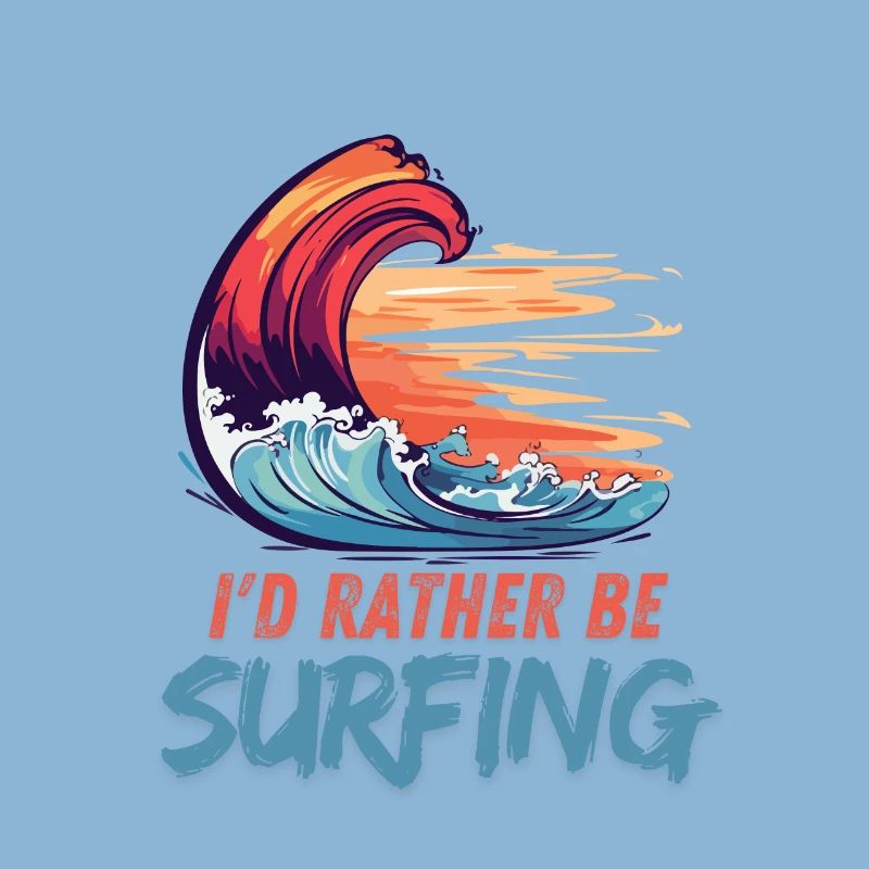I'd Rather Be Surfing Wave Artwork