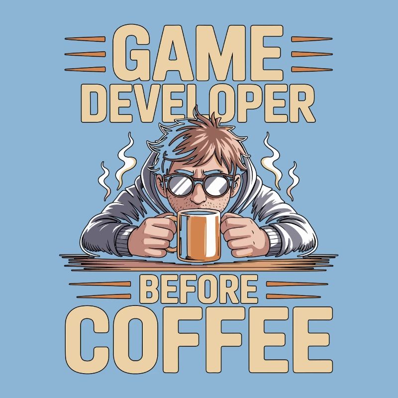 Game Developer Before Web Developer Coffee Lover