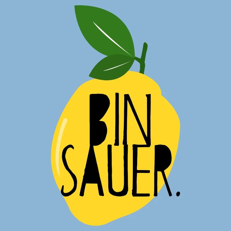 Bin sauer - Zitrone - Schlechte Laune - Statement