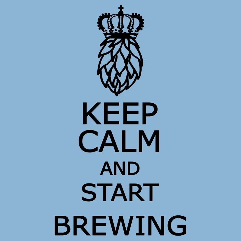 Keep calm and start brewing 