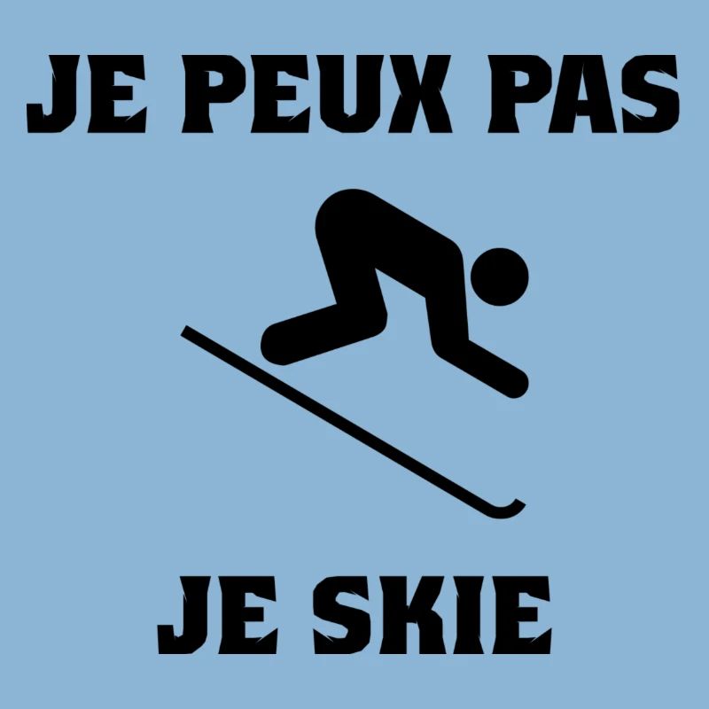 I CAN'T. SKI. SKI. RACKET. SNOW. SNOWBOARDING