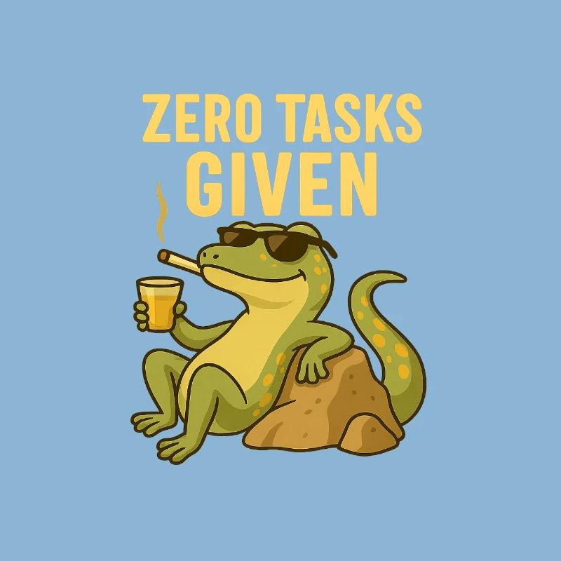 Zero Tasks Given – Gecko Edition