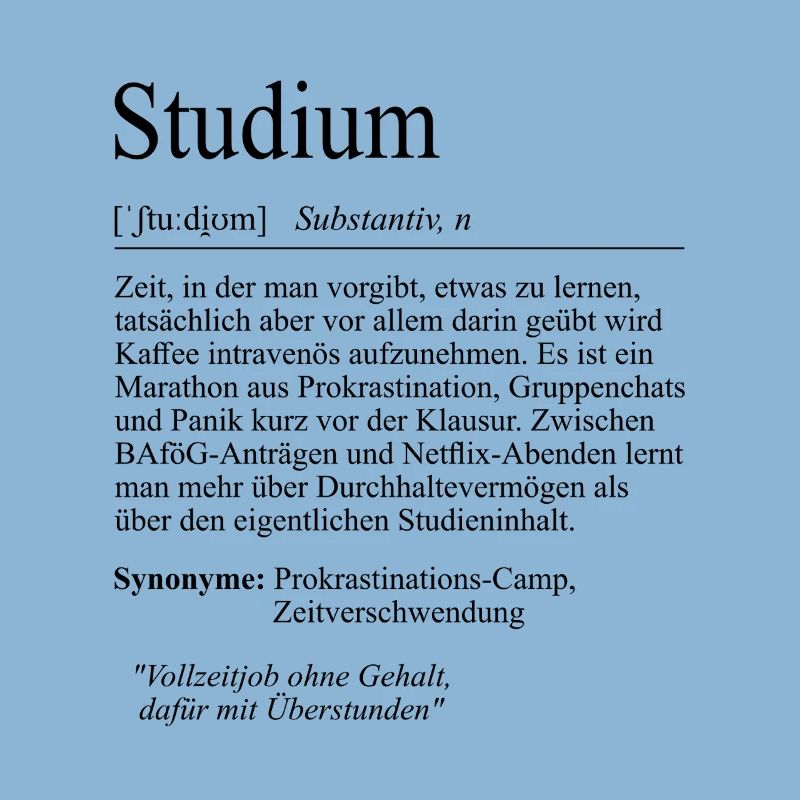 Unispruch "Studium" Student Geschenk, Studenten