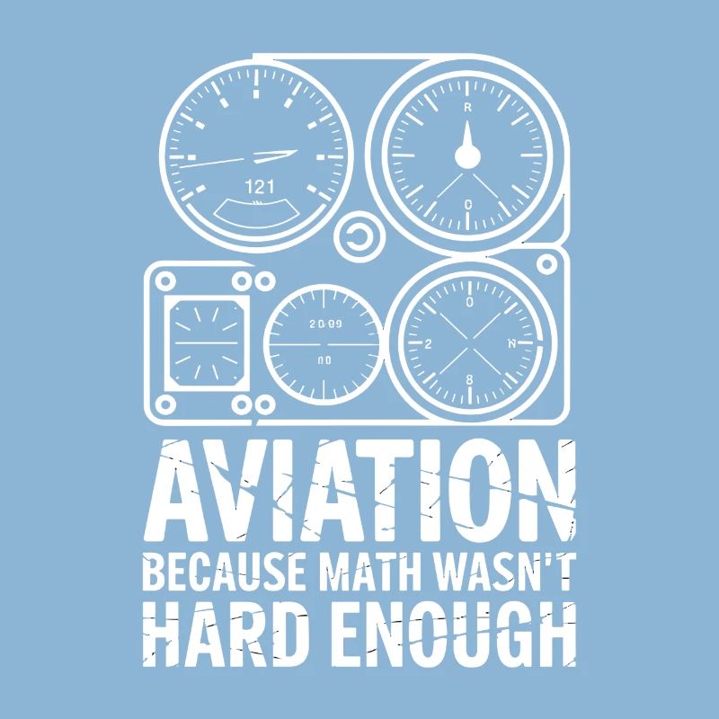 L’aviation parce que les maths n’étaient pas assez difficiles Plus drôle