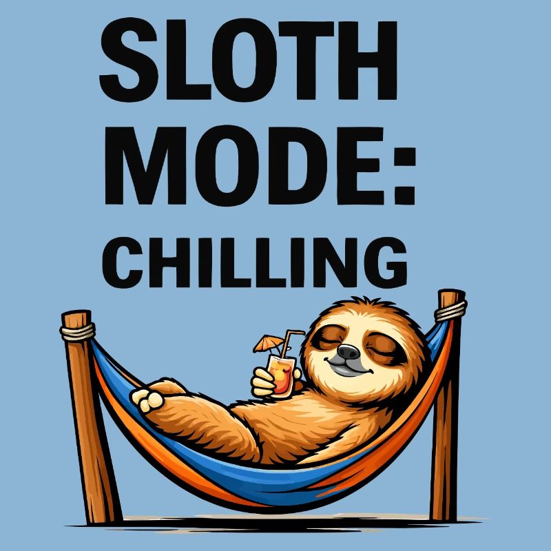Sloth Mode: Chilling
