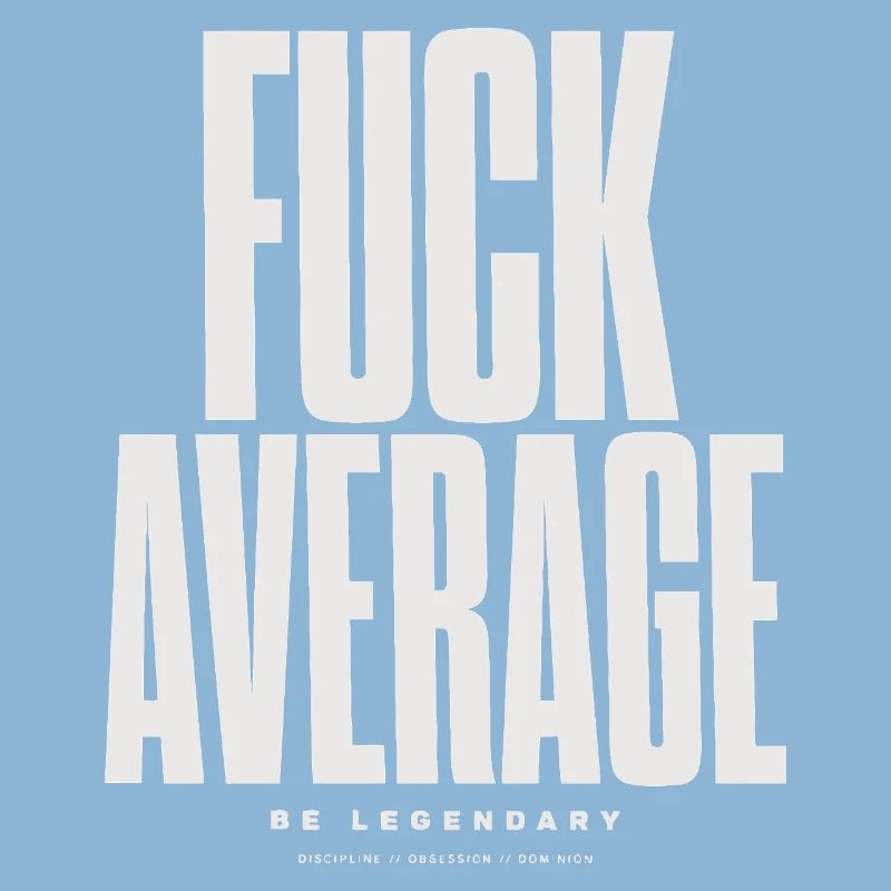Be Bold Not Average