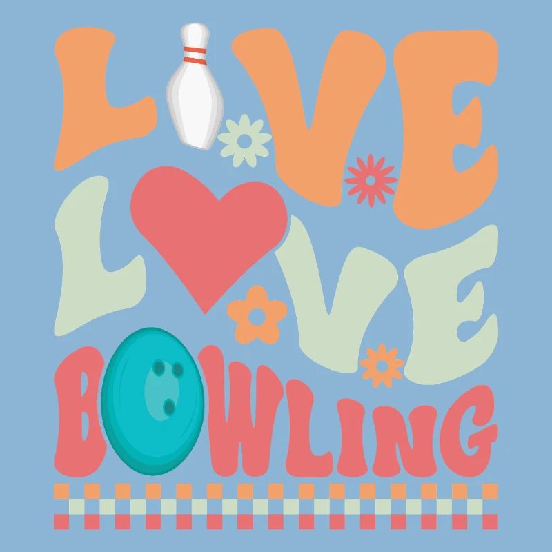 Live Love Bowling