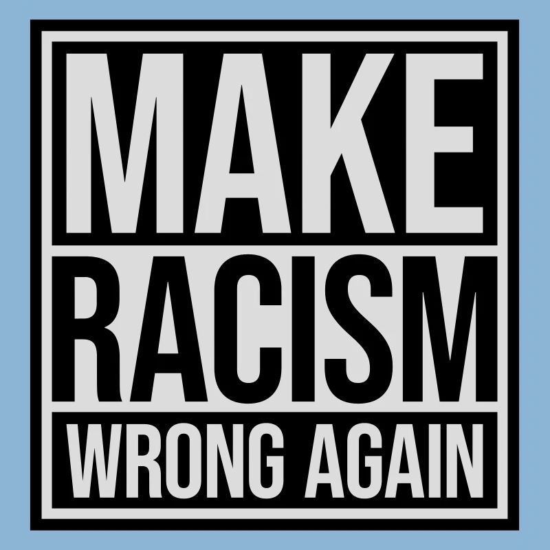 make racism wrong again