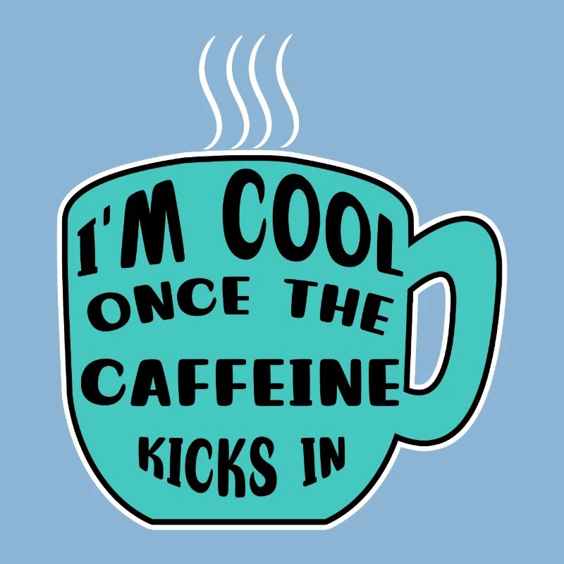 Caféine Coffee Drinker Coffee Cup Coffee Déclaration
