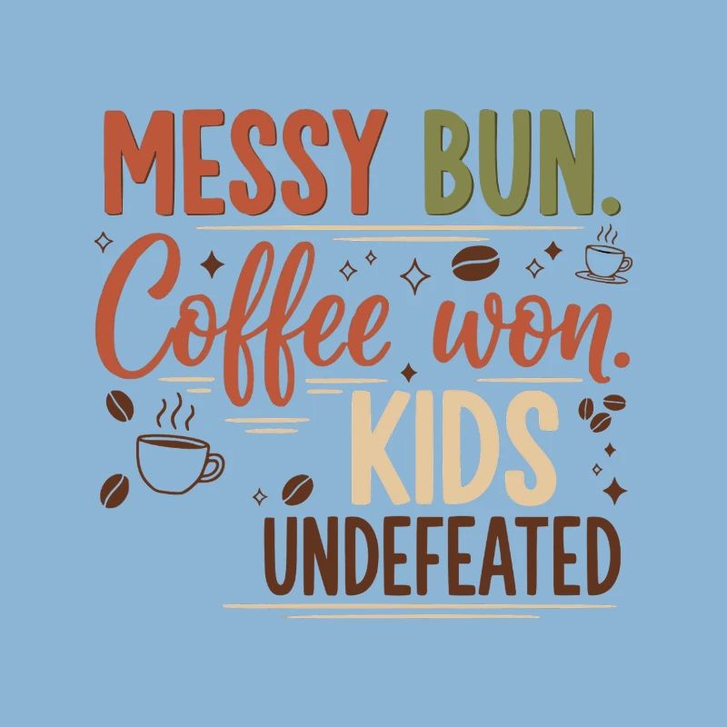 Messy Bun, Coffee Won