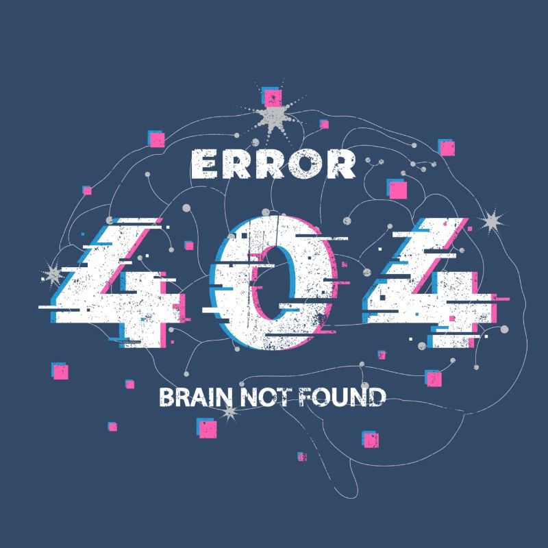 Error 404 Brain Not Found Glitch