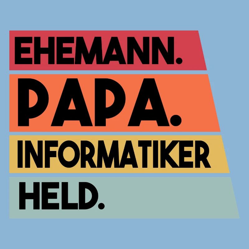 Ehemann Papa Beruf Informatiker Held