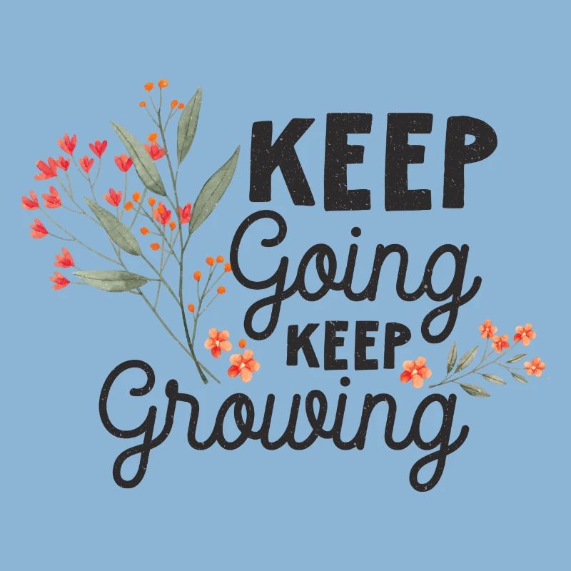 Keep Going, Keep Growing