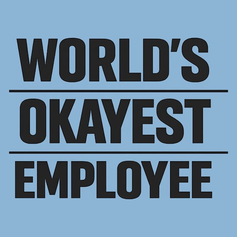 L’employé le plus formidable du monde, Mitarbeiter Spruch