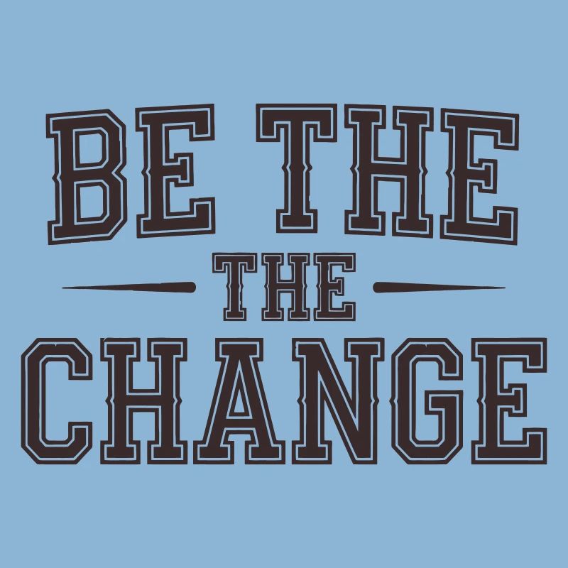 Be the Change - Empowerment Message