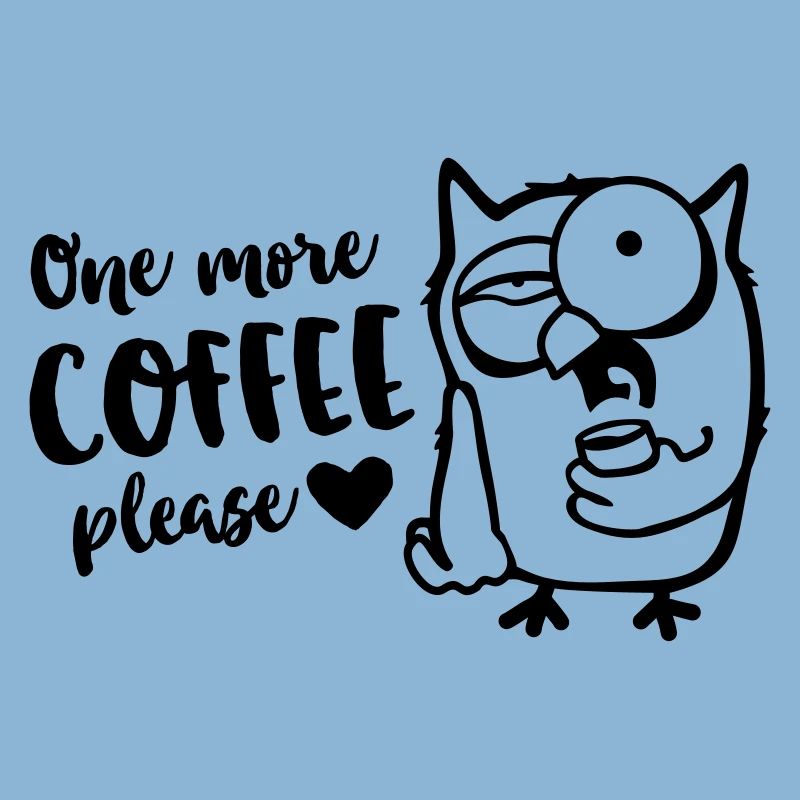 Der frühe Vogel / Eule braucht einen Kaffee
