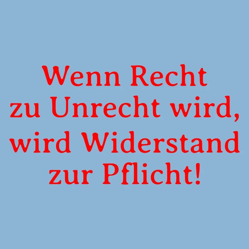 Le bien devient mal, la résistance devient un devoir
