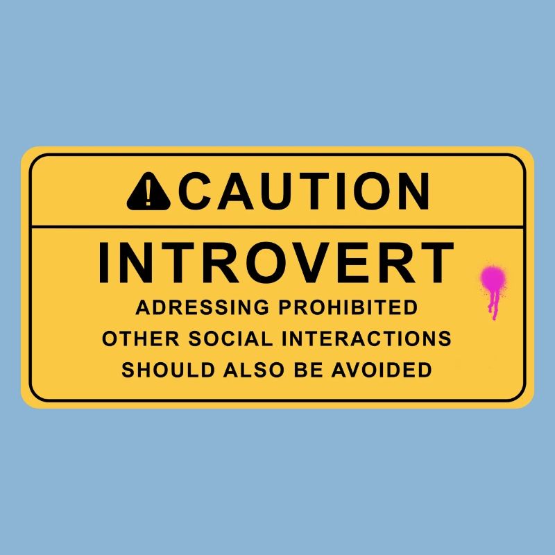 Caution Introvert