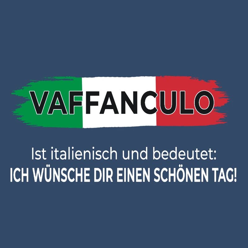 Vaffanculo – Ich wünsche dir einen schönen Tag