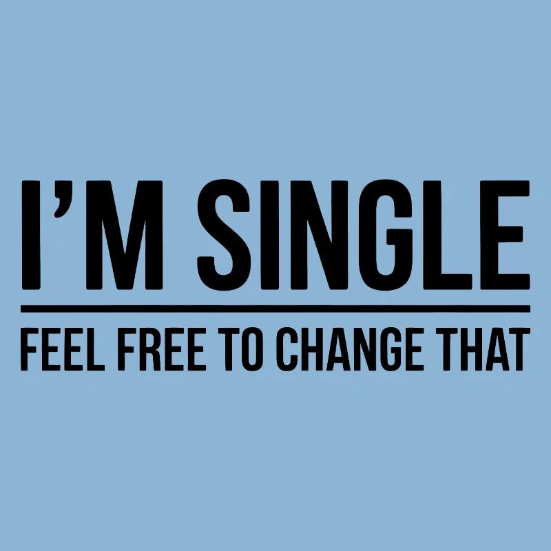 Single Sprüche Singles Lustiges Single Geschenk